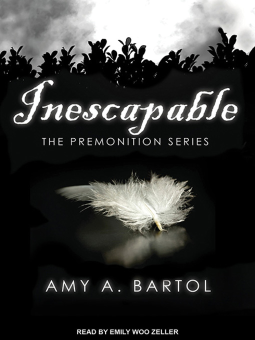 Title details for Inescapable by Amy A. Bartol - Wait list